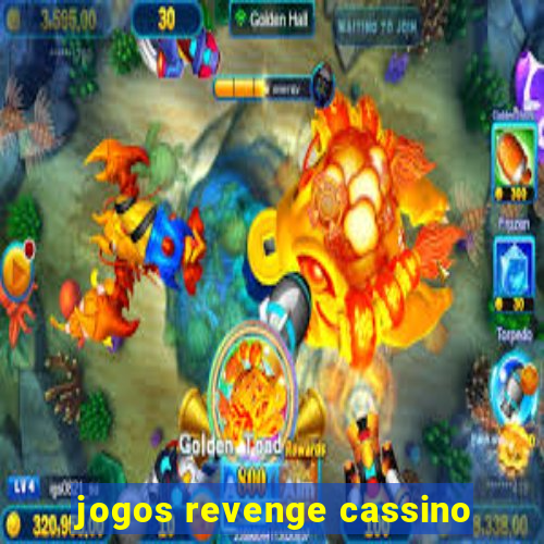 jogos revenge cassino